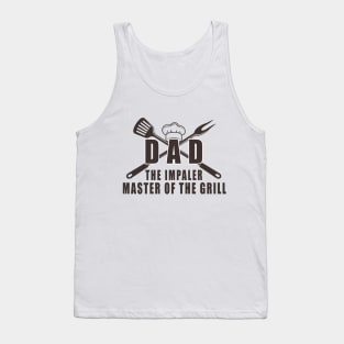 Dad the impaler master of the grill funny quote Tank Top